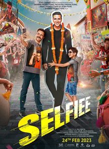 فیلم Selfiee 2023 | سلفی