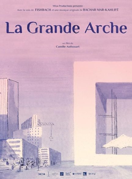 انیمیشن کوتاه La Grande Arche 2023 | طاق بزرگ