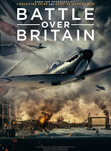 فیلم Battle Over Britain 2023 | نبرد بر سر بریتانیا