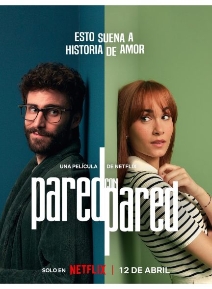 فیلم Pared con pared 2024 | دیوار به دیوار